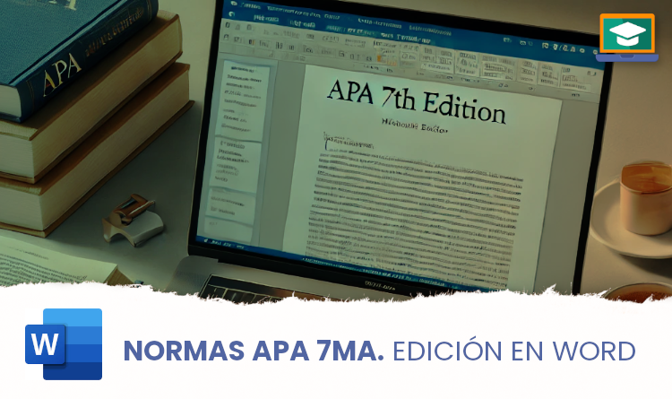 Normas APA 7ma. Edición en Word