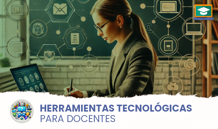 Herramientas Tecnológicas para Docentes
